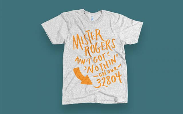 T shirt design Mister Rogers ain't got nothin on our 32804
